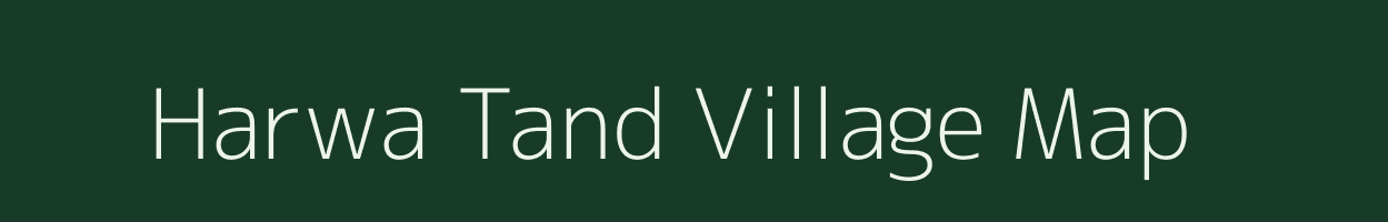 Harwa Tand village map in Uttar Pradesh