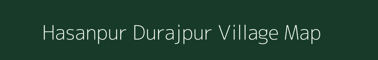 Hasanpur Durajpur village map in Uttar Pradesh