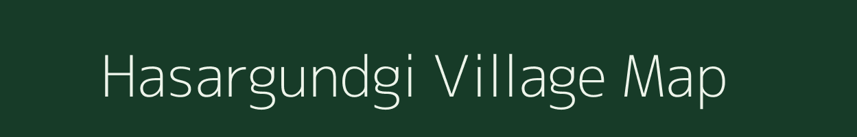 Hasargundgi village map in Karnataka