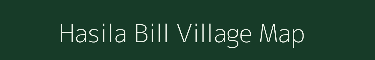 Hasila Bill village map in Assam