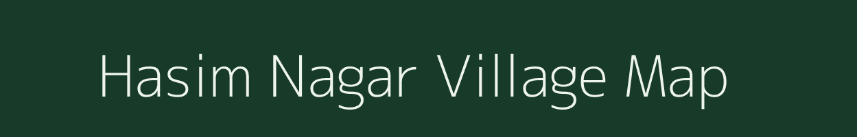 Hasim Nagar village map in West Bengal