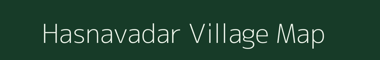 Hasnavadar village map in Gujarat