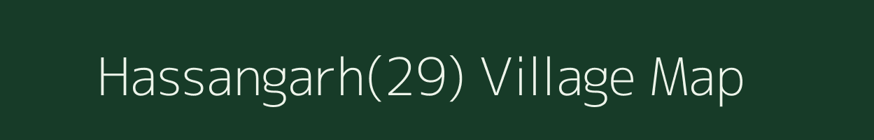 Hassangarh(29) village map in Haryana