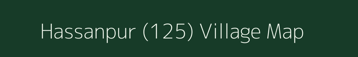 Hassanpur (125) village map in Punjab