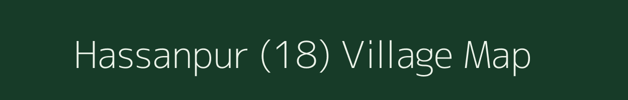 Hassanpur (18) village map in Punjab