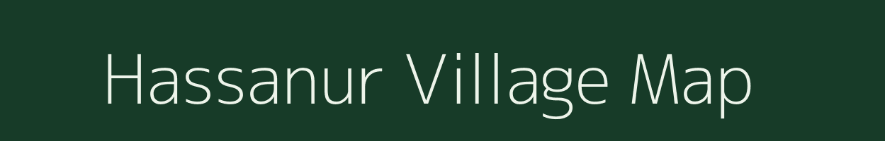 Hassanur village map in Tamil Nadu