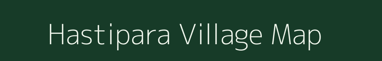 Hastipara village map in Jharkhand