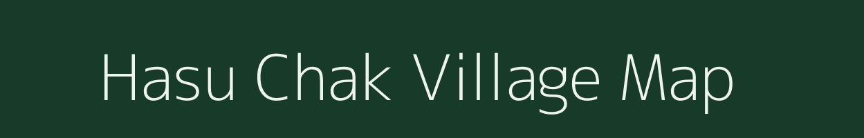 Hasu Chak village map in Jharkhand