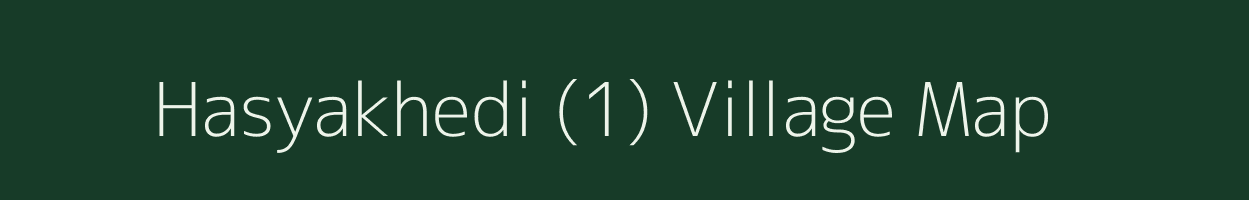 Hasyakhedi (1) village map in Madhya Pradesh