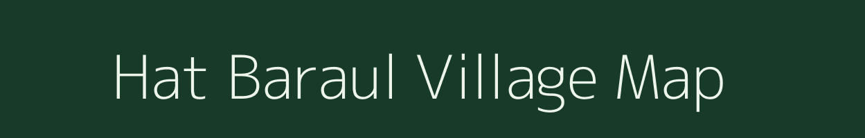 Hat Baraul village map in Bihar