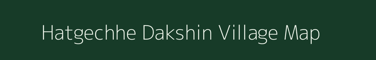 Hatgechhe Dakshin village map in West Bengal