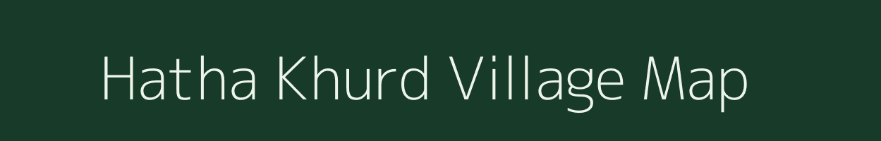 Hatha Khurd village map in Uttar Pradesh