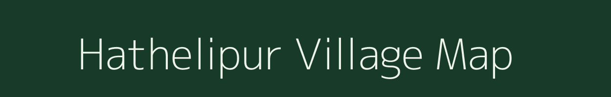 Hathelipur village map in Bihar