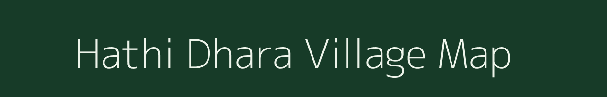 Hathi Dhara village map in Rajasthan