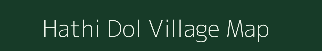 Hathi Dol village map in Madhya Pradesh