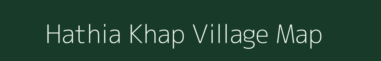 Hathia Khap village map in Bihar