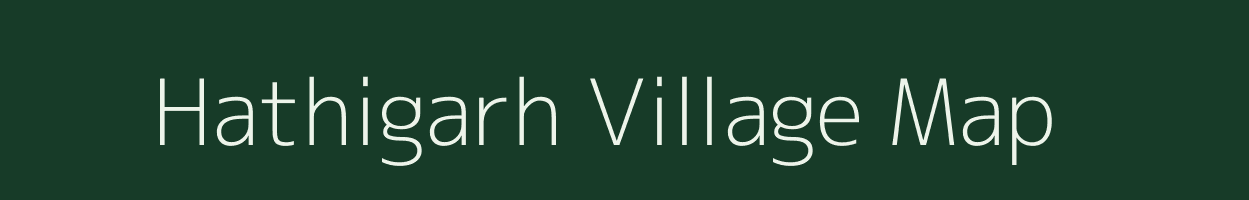 Hathigarh village map in Chhattisgarh