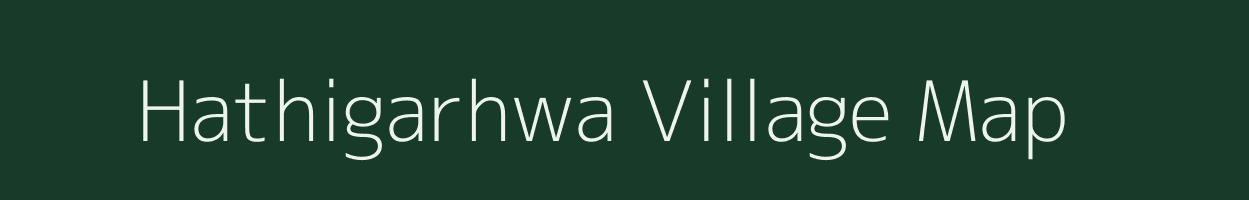 Hathigarhwa village map in Uttar Pradesh