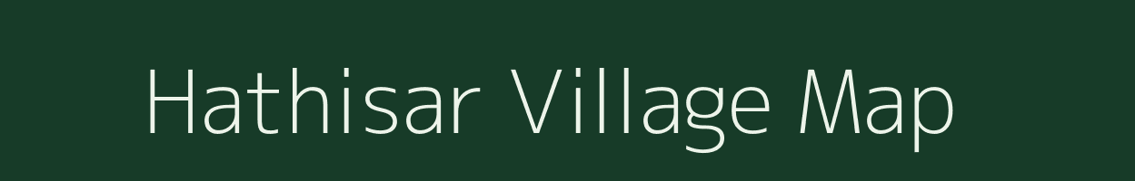 Hathisar village map in Rajasthan