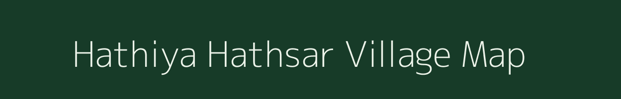 Hathiya Hathsar village map in Uttar Pradesh
