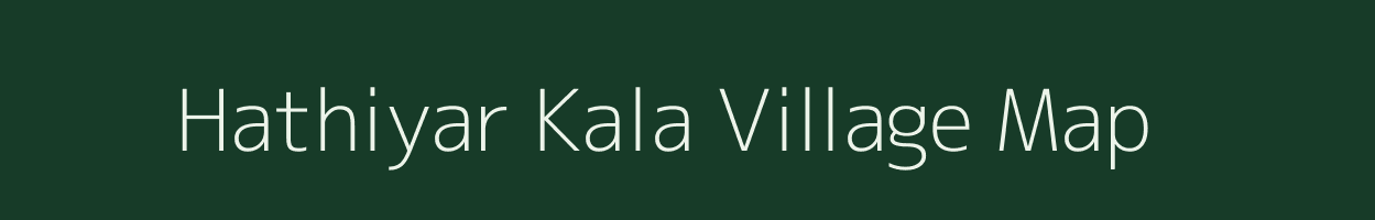 Hathiyar Kala village map in Uttar Pradesh