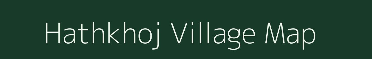 Hathkhoj village map in Chhattisgarh