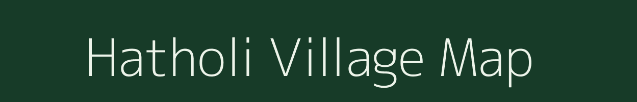 Hatholi village map in Rajasthan