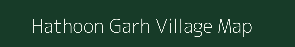 Hathoon Garh village map in Rajasthan