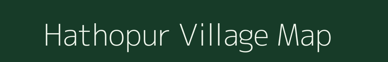 Hathopur village map in Bihar