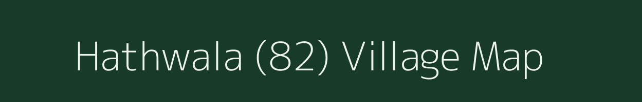 Hathwala (82) village map in Haryana