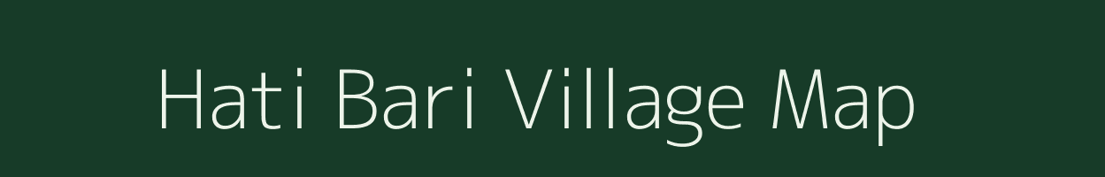 Hati Bari village map in West Bengal