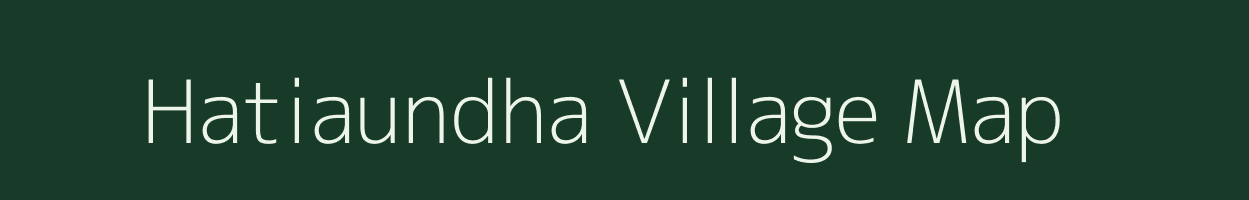 Hatiaundha village map in Bihar