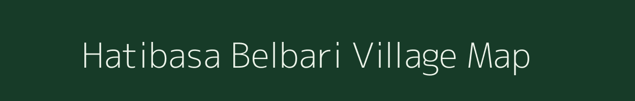 Hatibasa Belbari village map in Meghalaya