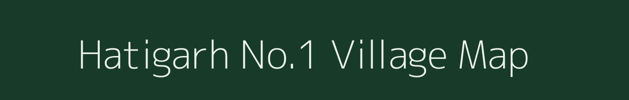 Hatigarh No.1 village map in Assam