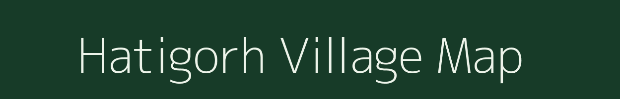 Hatigorh village map in Assam