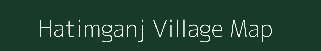 Hatimganj village map in Bihar