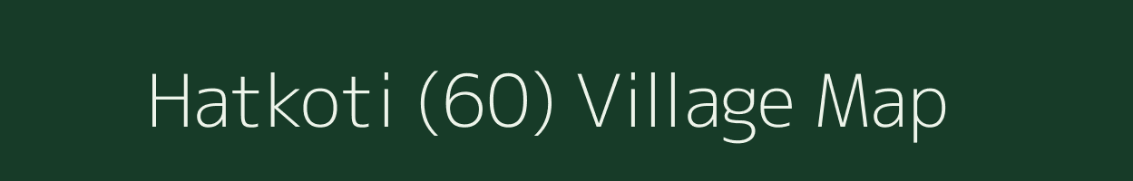 Hatkoti (60) village map in Himachal Pradesh