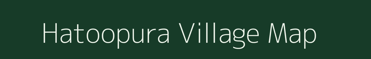 Hatoopura village map in Rajasthan