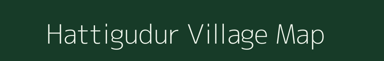 Hattigudur village map in Karnataka