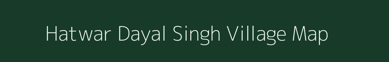 Hatwar Dayal Singh village map in Uttar Pradesh