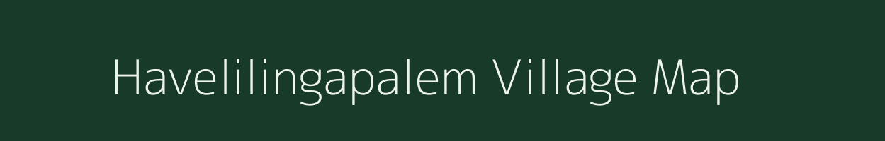 Havelilingapalem village map in Andhra Pradesh