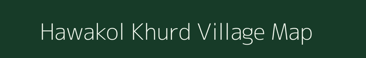 Hawakol Khurd village map in Bihar