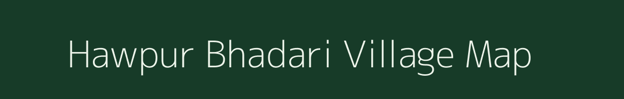 Hawpur Bhadari village map in Uttar Pradesh