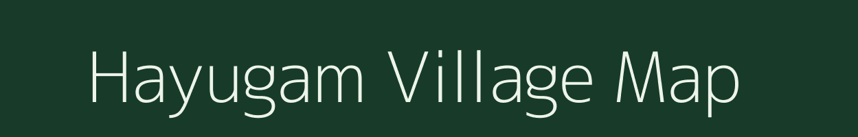 Hayugam village map in Arunachal Pradesh