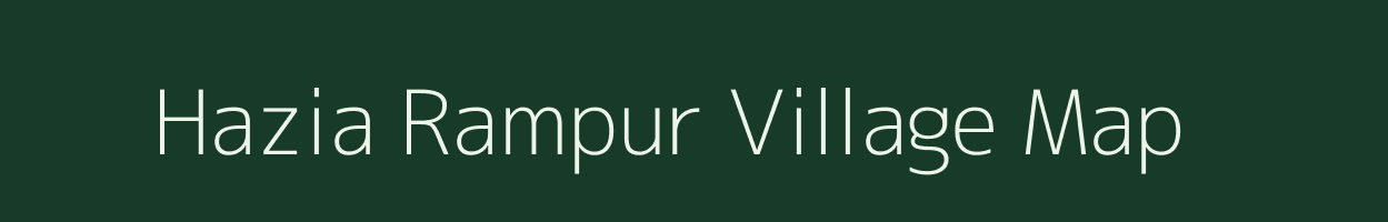 Hazia Rampur village map in Uttar Pradesh