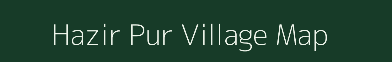 Hazir Pur village map in Uttar Pradesh