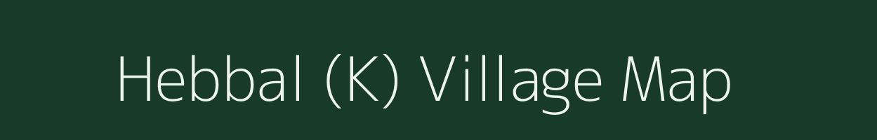 Hebbal (K) village map in Karnataka