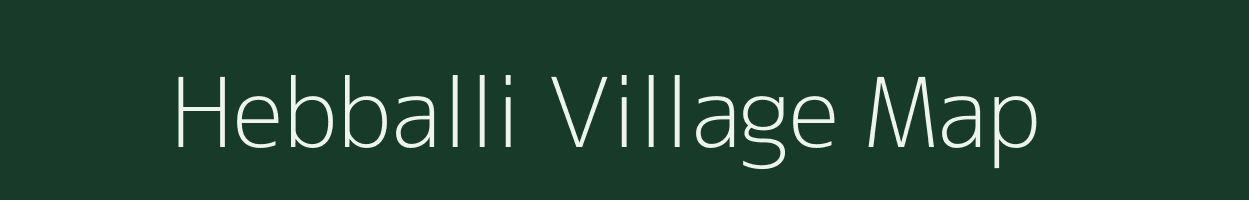 Hebballi village map in Karnataka