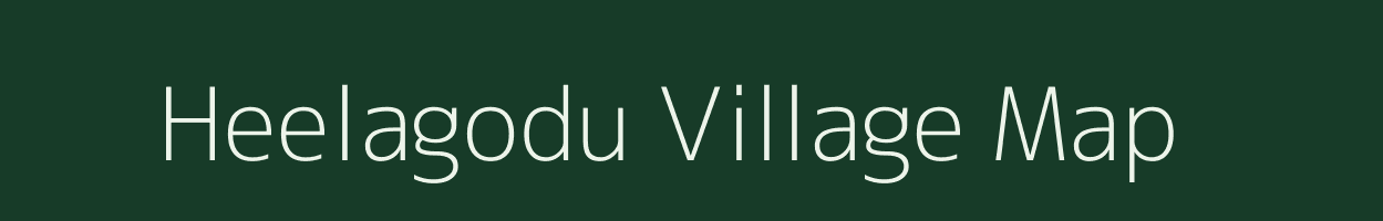Heelagodu village map in Karnataka