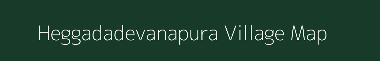 Heggadadevanapura village map in Karnataka